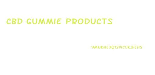 Cbd Gummie Products