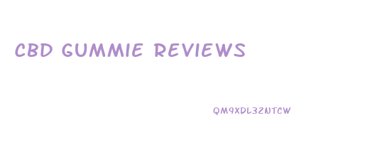 Cbd Gummie Reviews