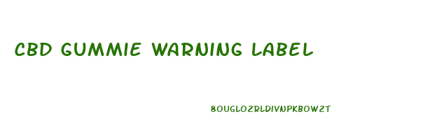 Cbd Gummie Warning Label