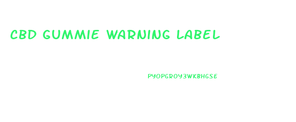 Cbd Gummie Warning Label