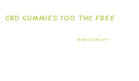 Cbd Gummies 100 Thc Free