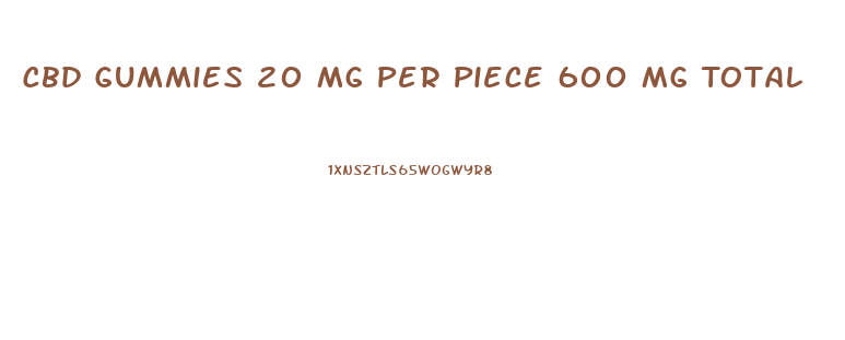 Cbd Gummies 20 Mg Per Piece 600 Mg Total
