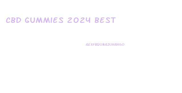Cbd Gummies 2024 Best