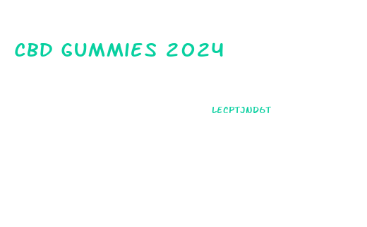 Cbd Gummies 2024