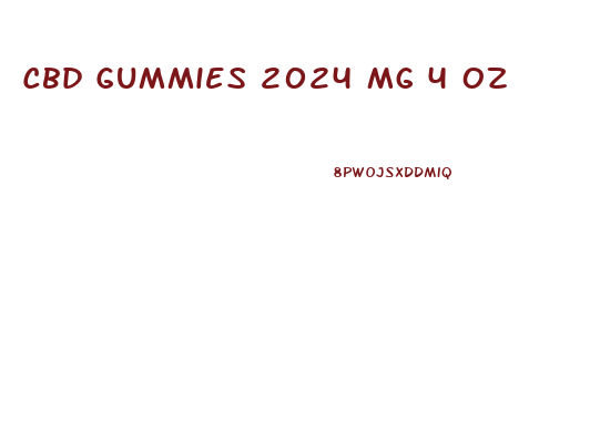 Cbd Gummies 2024 Mg 4 Oz
