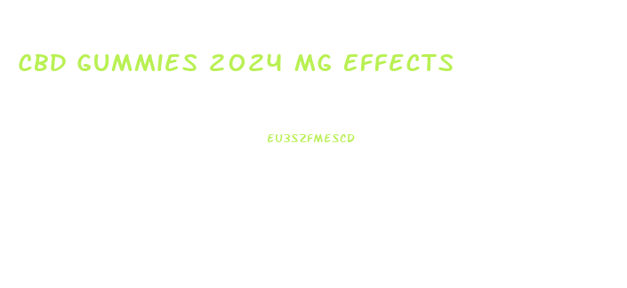 Cbd Gummies 2024 Mg Effects