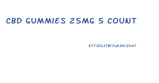 Cbd Gummies 25mg 5 Count