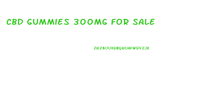 Cbd Gummies 300mg For Sale