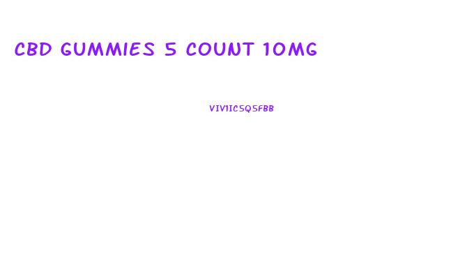 Cbd Gummies 5 Count 10mg