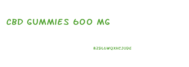 Cbd Gummies 600 Mg