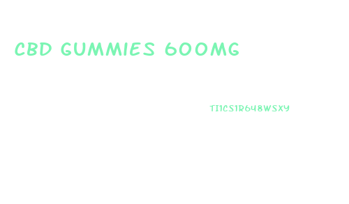 Cbd Gummies 600mg