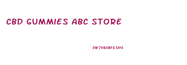 Cbd Gummies Abc Store