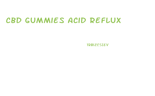 Cbd Gummies Acid Reflux