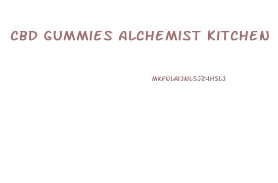 Cbd Gummies Alchemist Kitchen