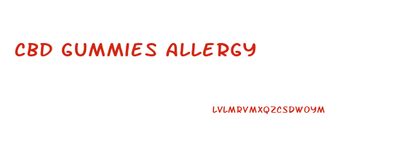 Cbd Gummies Allergy