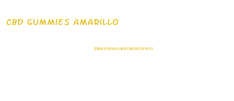 Cbd Gummies Amarillo