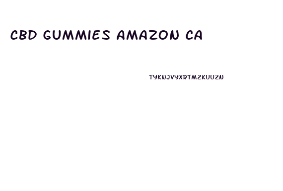 Cbd Gummies Amazon Ca