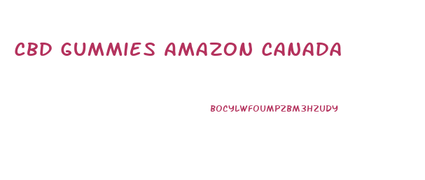 Cbd Gummies Amazon Canada