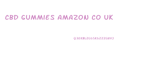 Cbd Gummies Amazon Co Uk