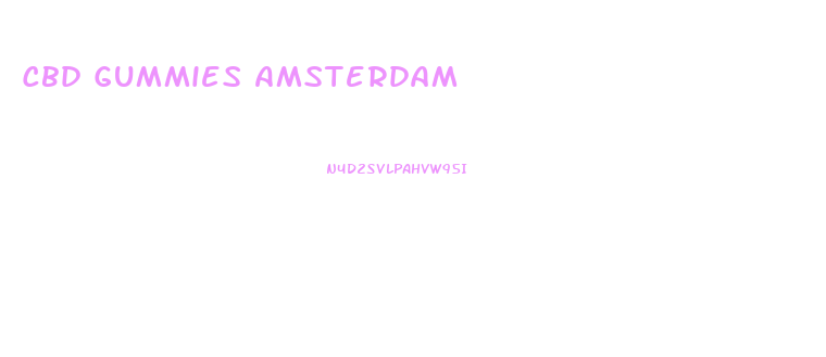 Cbd Gummies Amsterdam