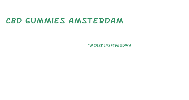 Cbd Gummies Amsterdam