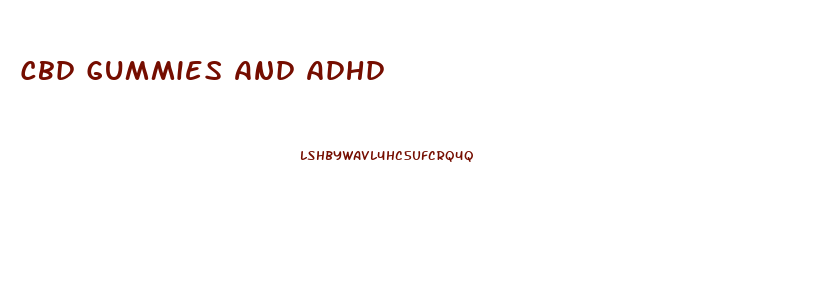 Cbd Gummies And Adhd