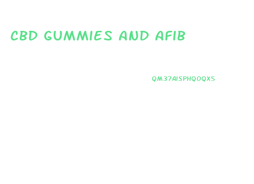 Cbd Gummies And Afib