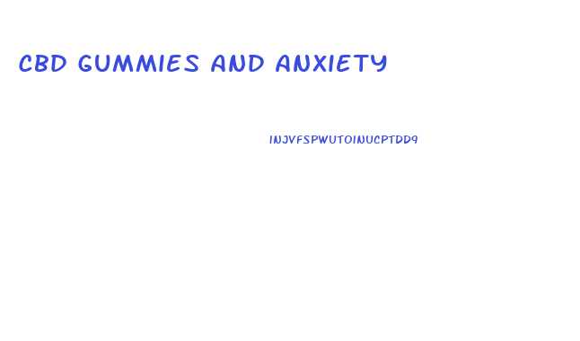 Cbd Gummies And Anxiety