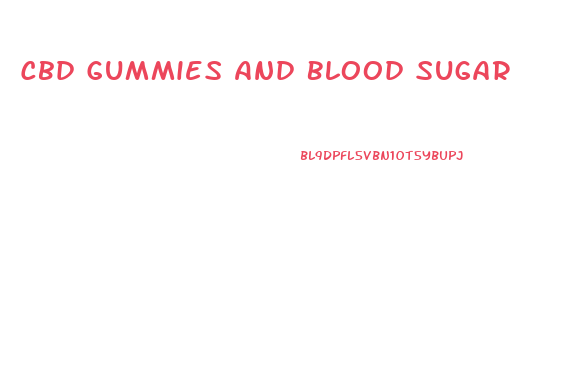 Cbd Gummies And Blood Sugar