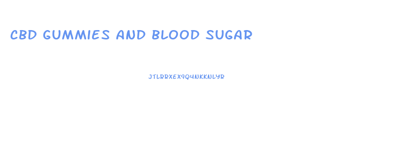 Cbd Gummies And Blood Sugar