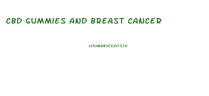 Cbd Gummies And Breast Cancer