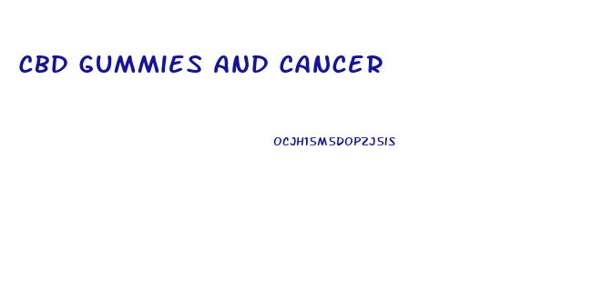 Cbd Gummies And Cancer