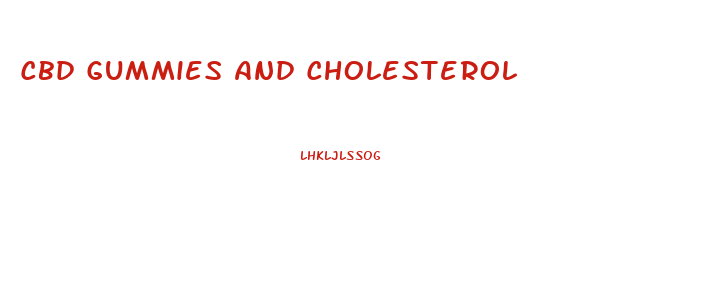Cbd Gummies And Cholesterol