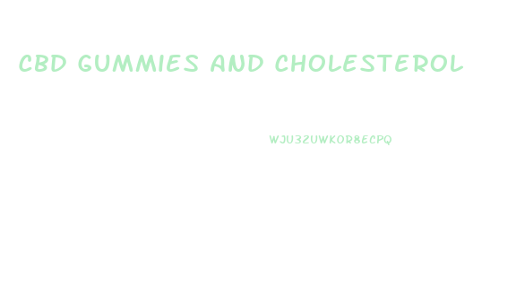 Cbd Gummies And Cholesterol