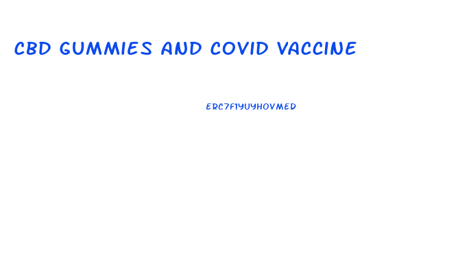 Cbd Gummies And Covid Vaccine