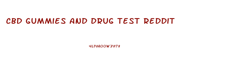 Cbd Gummies And Drug Test Reddit