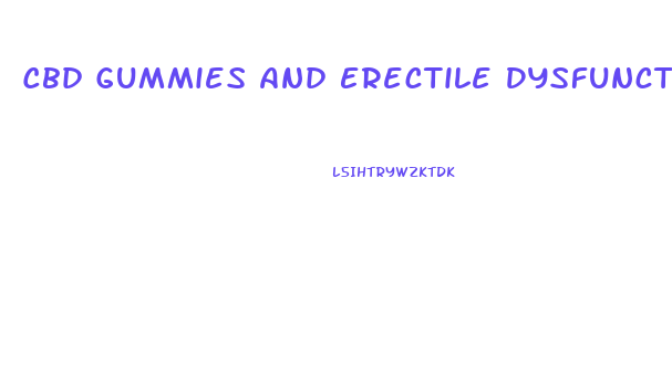 Cbd Gummies And Erectile Dysfunction