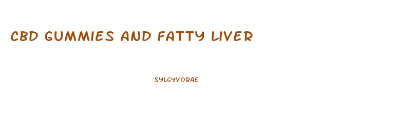 Cbd Gummies And Fatty Liver