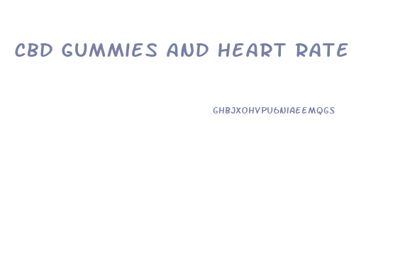 Cbd Gummies And Heart Rate
