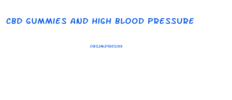 Cbd Gummies And High Blood Pressure