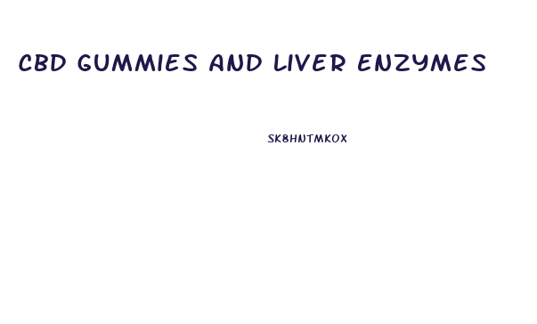 Cbd Gummies And Liver Enzymes