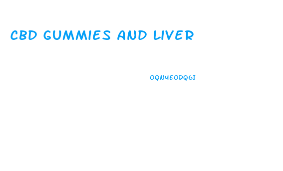 Cbd Gummies And Liver