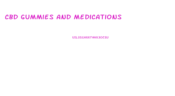 Cbd Gummies And Medications