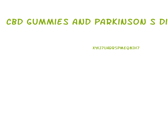 Cbd Gummies And Parkinson S Disease