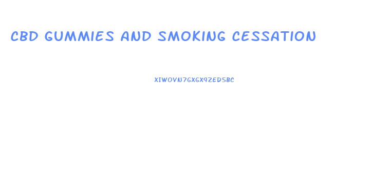 Cbd Gummies And Smoking Cessation