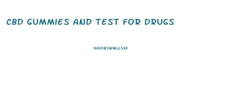 Cbd Gummies And Test For Drugs