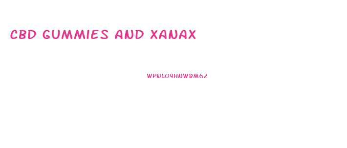 Cbd Gummies And Xanax