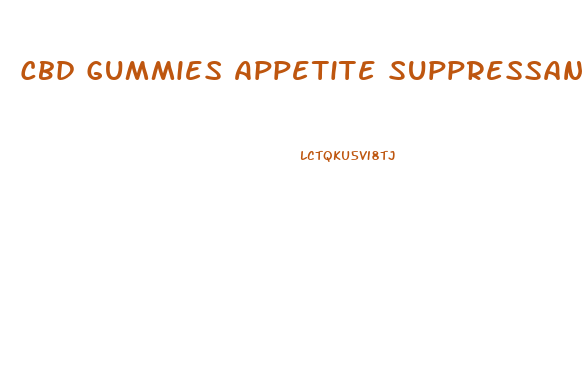 Cbd Gummies Appetite Suppressant