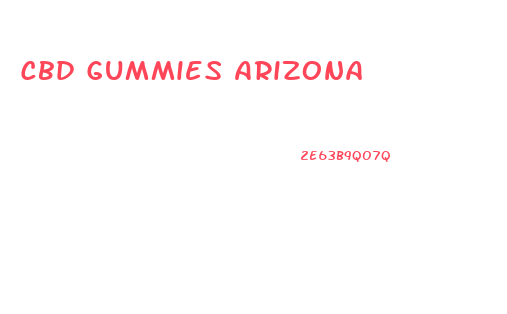 Cbd Gummies Arizona