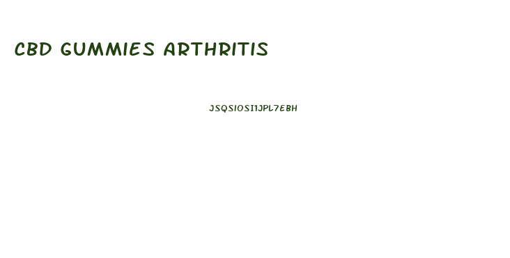 Cbd Gummies Arthritis